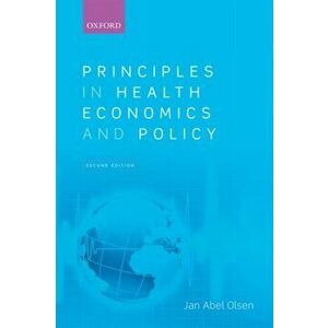 Principles in Health Economics and Policy. 2 Revised edition, Paperback - *** imagine