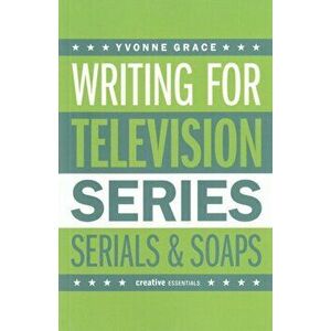 Writing For Television, Paperback - Yvonne Grace imagine