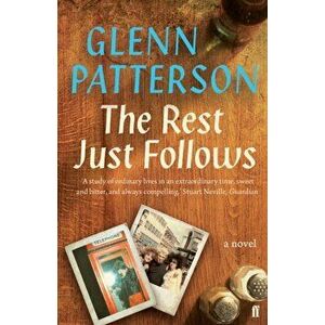 The Rest Just Follows. Main, Paperback - Glenn Patterson imagine