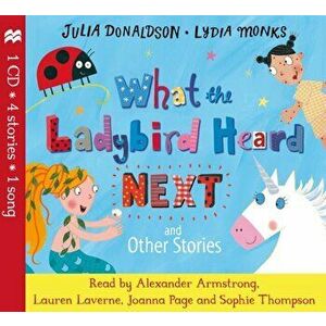 What the Ladybird Heard Next and Other Stories CD - Julia Donaldson imagine