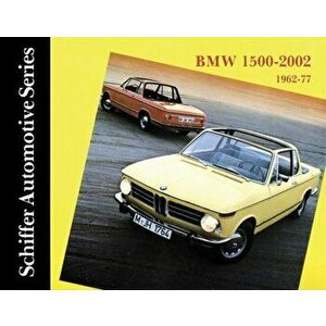 BMW 1500-2002 1962-1977, Hardback - Schiffer Publishing, Ltd. imagine