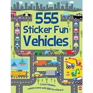 555 Sticker Fun Vehicles, Paperback - Susan Mayes imagine