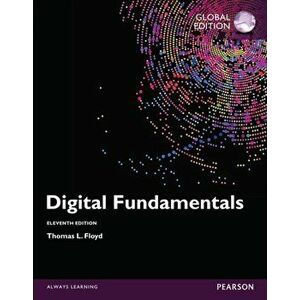 Digital Fundamentals, Global Edition. 11 ed, Paperback - Thomas Floyd imagine