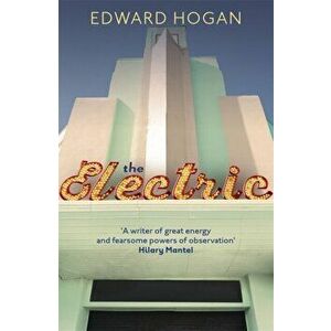 The Electric, Paperback - Edward Hogan imagine