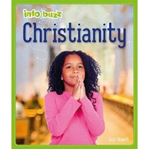 Info Buzz: Religion: Christianity. Illustrated ed, Paperback - Izzi Howell imagine