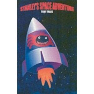 Stanley's Space Adventure, Paperback - Tony Frais imagine
