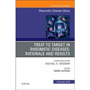 Treat to Target in Rheumatic Diseases: Rationale and Results, Hardback - *** imagine