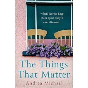 The Things That Matter, Paperback - Andrea Michael imagine