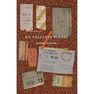 No Presents Please. Mumbai Stories, Paperback - Jayant Kaikini imagine