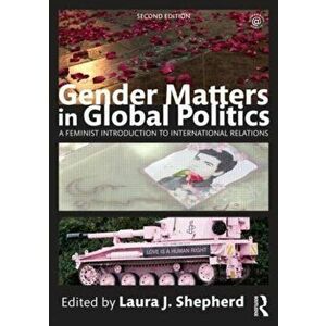 Gender Matters in Global Politics. A Feminist Introduction to International Relations, 2 New edition, Paperback - *** imagine