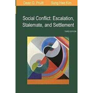 Social Conflict: Escalation, Stalemate, and Settlement, Paperback - Dean G. Pruitt imagine