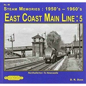 East Coast Main Line : 5. Northallerton to Newcastle, Paperback - David Dunn imagine