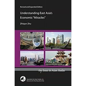 Understanding East Asia's Economic "Miracles", Paperback - Zhiqun Zhu imagine