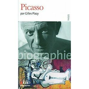 Picasso, Paperback - Gilles Plazy imagine