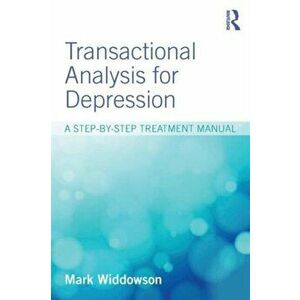 Transactional Analysis for Depression. A step-by-step treatment manual, Paperback - *** imagine