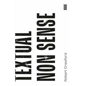 Textual Non Sense, Paperback - Robert Crawford imagine