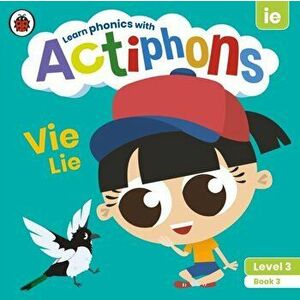 Actiphons Level 3 Book 3 Vie Lie. Learn phonics and get active with Actiphons!, Paperback - Ladybird imagine