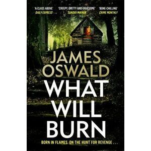 What Will Burn, Paperback - James Oswald imagine