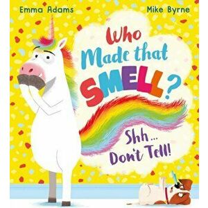 Who Made that Smell? Shhh...Don't Tell! (PB), Paperback - Emma Adams imagine