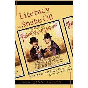 Literacy as Snake Oil. Beyond the Quick Fix, 2 Revised edition, Paperback - *** imagine