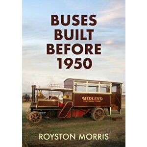 Buses Built Before 1950, Paperback - Royston Morris imagine