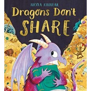 Dragons Don't Share HB, Hardback - Nicola Kinnear imagine