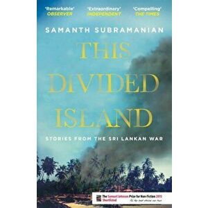This Divided Island. Stories from the Sri Lankan War, Main, Paperback - Samanth (Author) Subramanian imagine
