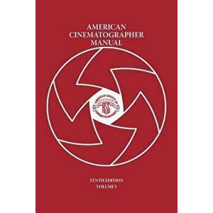 American Cinematographer Manual Vol. I, Paperback - Asc Michael Goi imagine