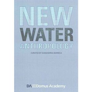 New Water Anthropology, Paperback - Gianandrea Barreca imagine