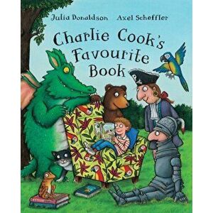 Charlie Cook's Favourite Book Big Book. Illustrated ed, Paperback - Julia Donaldson imagine