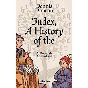 Index, A History of the, Hardback - Dennis Duncan imagine