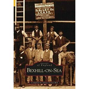 Bexhill-on-Sea, Paperback - Julian Porter imagine