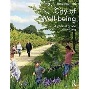City of Well-being. A radical guide to planning, Paperback - *** imagine