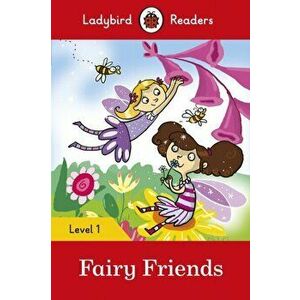 Fairy Friends - Ladybird Readers Level 1, Paperback - Ladybird imagine
