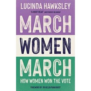 March, Women, March. Reissue, Paperback - Lucinda Hawksley imagine