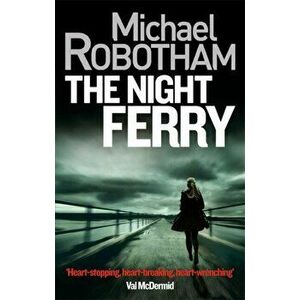 The Night Ferry, Paperback - Michael Robotham imagine
