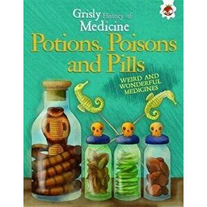 Potions, Poisons and Pills, Paperback - John Farndom imagine