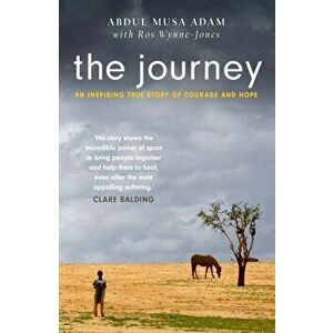 The Journey. the boy who lost everything... and the horses who saved him, Paperback - Abdul Musa Adam imagine