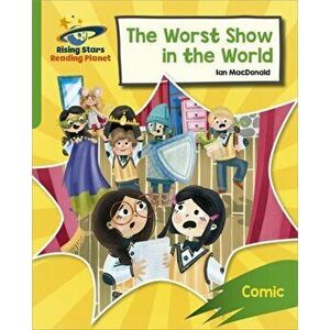 Reading Planet: Rocket Phonics - Target Practice - The Worst Show in the World - Green, Paperback - Abigail Steel imagine