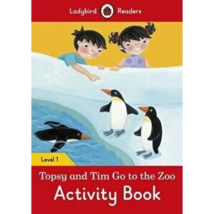 Topsy and Tim: Go to the Zoo Activity Book - Ladybird Readers Level 1, Paperback - Ladybird imagine