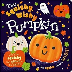 The Squishy, Wishy Pumpkin, Board book - Make Believe Ideas imagine