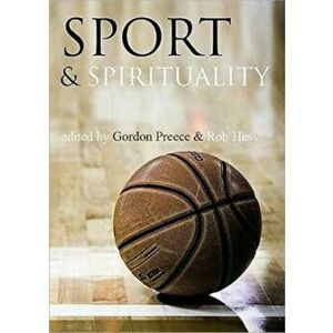 Sport and Spirituality. An Exercise in Everyday Theology, Paperback - *** imagine