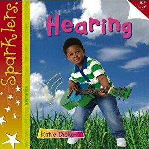 Hearing. Sparklers - Senses, Paperback - Katie Dicker imagine
