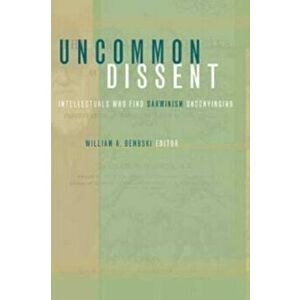 Uncommon Dissent, Hardback - William A. Dembski imagine