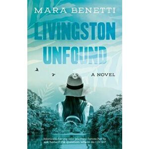 Livingston Unfound, Paperback - Mara Benetti imagine