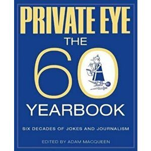 PRIVATE EYE. THE 60 YEARBOOK, Hardback - Adam Macqueen imagine