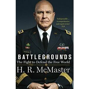 Battlegrounds. The Fight to Defend the Free World, Paperback - H.R. McMaster imagine