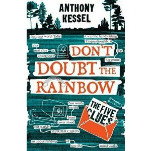 The Five Clues (Don't Doubt The Rainbow 1), Paperback - Anthony Kessel imagine