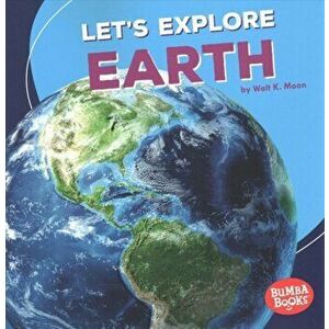 Lets Explore Earth, Paperback - Walt, K Moon imagine