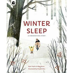 Winter Sleep. A Hibernation Story, Paperback - Cinyee Chiu imagine